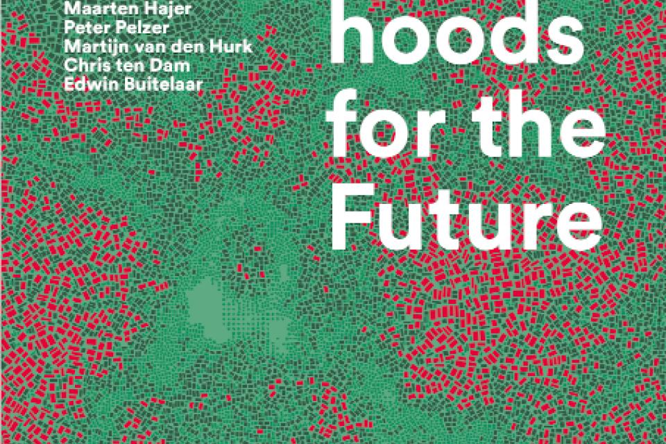 Stadswijken voor de toekomst / Pleidooi voor sociale en ecologische stedelijke ontwikkeling